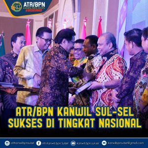 Selamat, Pelaksanaan Kegiatan PTSL TA.2019 di Provinsi Sulawesi Selatan Raih Predikat Terbaik 5 Tingkat Nasional