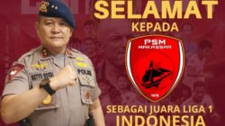 PSM Makassar Raih Juara Liga 1, Kapolda Sulsel Turut Bersyukur Dan Memberikan Selamat Untuk Kesuksesan Tim Jukueja