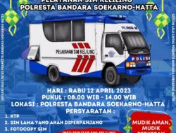 Layanan SIM Keliling Ditlantas Polda Metro Jaya hadir di Polresta Bandara Soekarno Hatta, Rabu 12 April 2023, Ini Syaratnya
