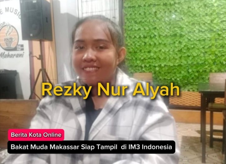 Bakat Muda Makassar, Rezky Nur Alyah, Siap Mengharumkan Nama Daerah di Ajang Bergengsi IM3 Indonesia Cola Collaboration