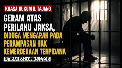 Kuasa Hukum Terpidana Putusan 1552 Geram atas Perilaku Jaksa, Diduga Mengarah pada Perampasan Hak Kemerdekaan