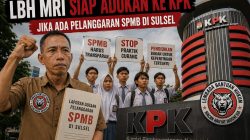LBH MRI Siapkan Pengaduan ke KPK Usai Banjir Keluhan SPMB Sulsel 2026
