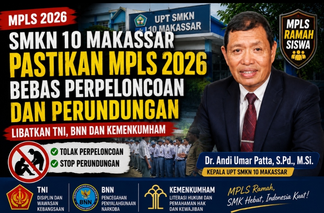 SMKN 10 Makassar Pastikan MPLS 2026 Bebas Perpeloncoan dan Perundungan, Libatkan TNI, BNN dan Kemenkumham